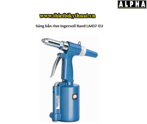 Súng bắn rive Ingersoll Rand LA437 EU