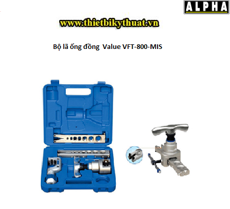 Bộ lã ống đồng Value VFT 800 MIS