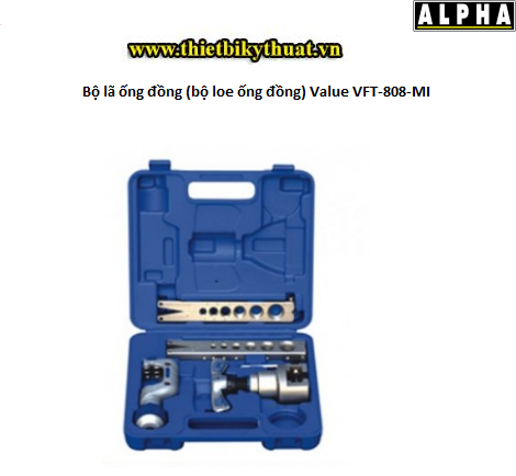 Bộ lã ống đồng bộ loe ống đồng Value VFT 808 MI