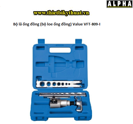 Bộ lã ống đồng bộ loe ống đồng Value VFT 809 I