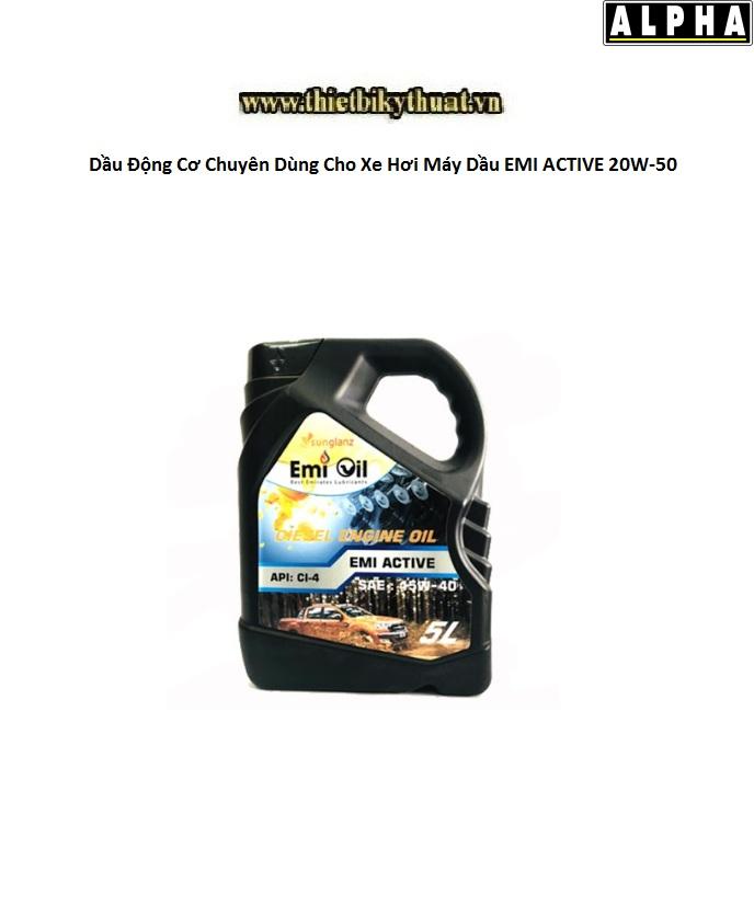 Dầu Động Cơ Chuyên Dùng Cho Xe Hơi Máy Dầu EMI ACTIVE 20W 50