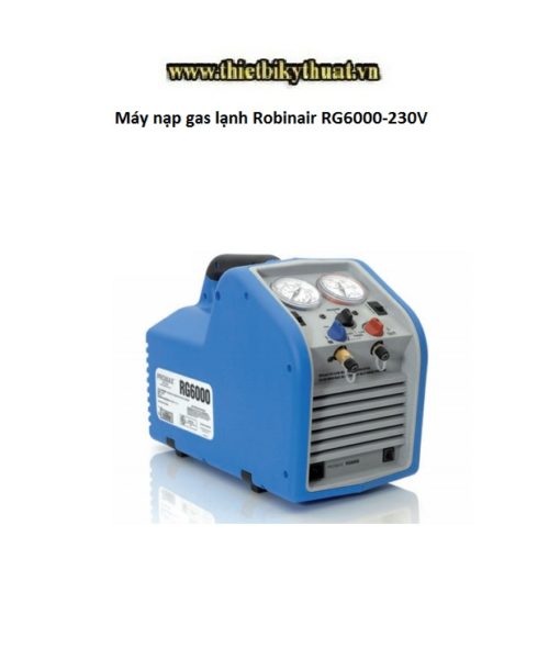 Máy nạp gas lạnh Robinair RG6000-230V