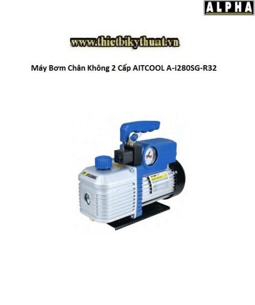 Máy Bơm Chân Không 2 Cấp AITCOOL A i280SG R32